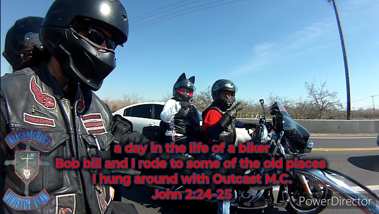 Bob bill and I rode to some of the old places I hung around with Outcast M.C.John 2:24-25