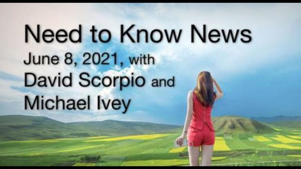 Need to Know (8 June 2021) with David Scorpio and Michael Ivey