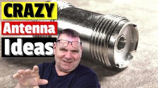 Will it Work? Crazy Ideas for Antennas