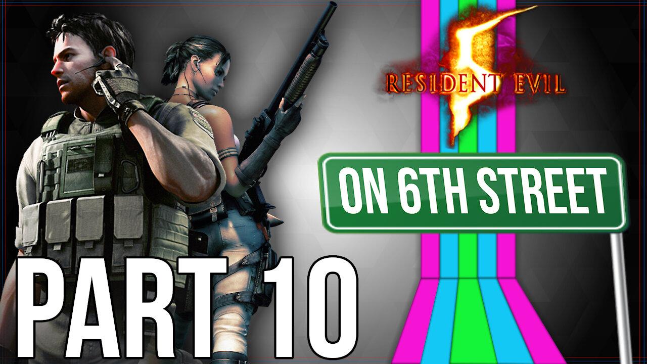 Resident Evil 5 on 6th Street Part 10