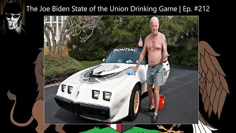 The Joe Biden State of the Union Drinking Game | Ep. #212