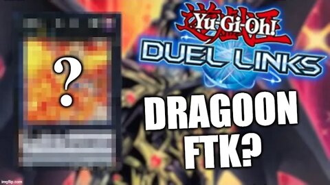 DRAGOON FTK - Duel Links FTK Friday