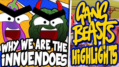 Why we are the INNUENDOS - Gang Beasts Highlights