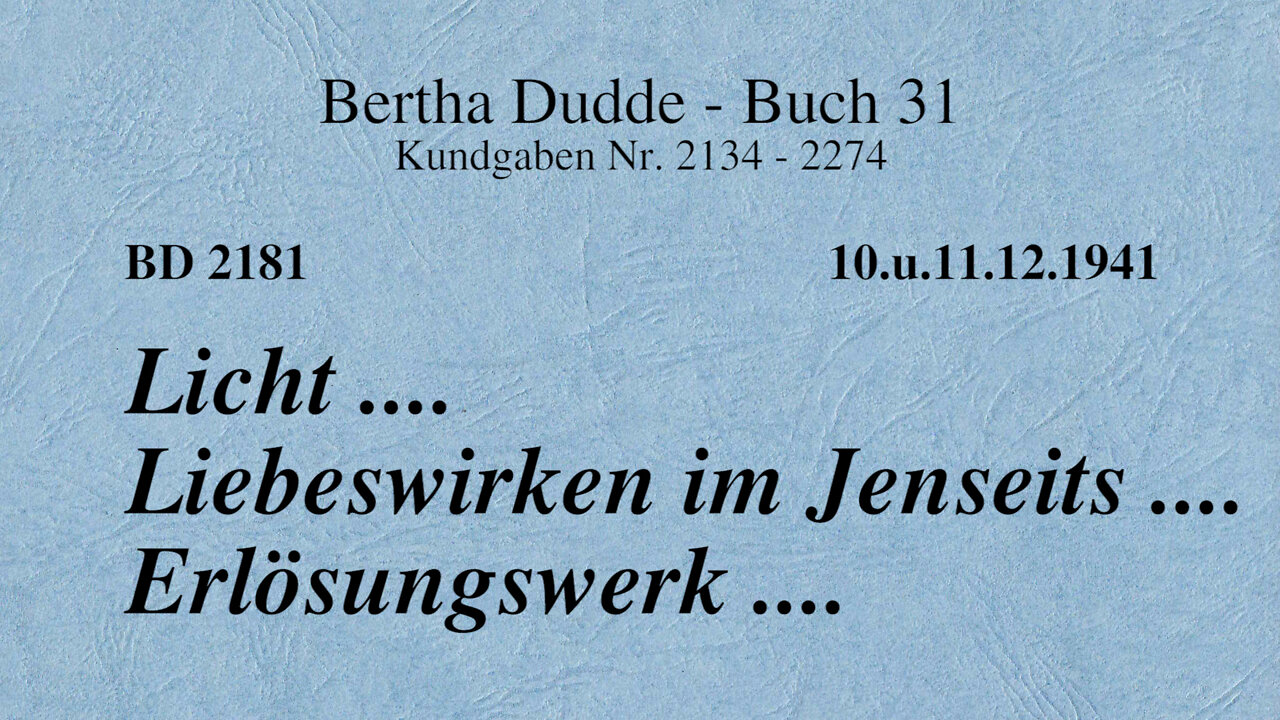 BD 2181 - LICHT .... LIEBESWIRKEN IM JENSEITS .... ERLÖSUNGSWERK ....