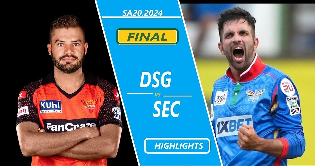 Sunrisers Eastern Cape v Durban Super Giants | SA20 Final Highlights