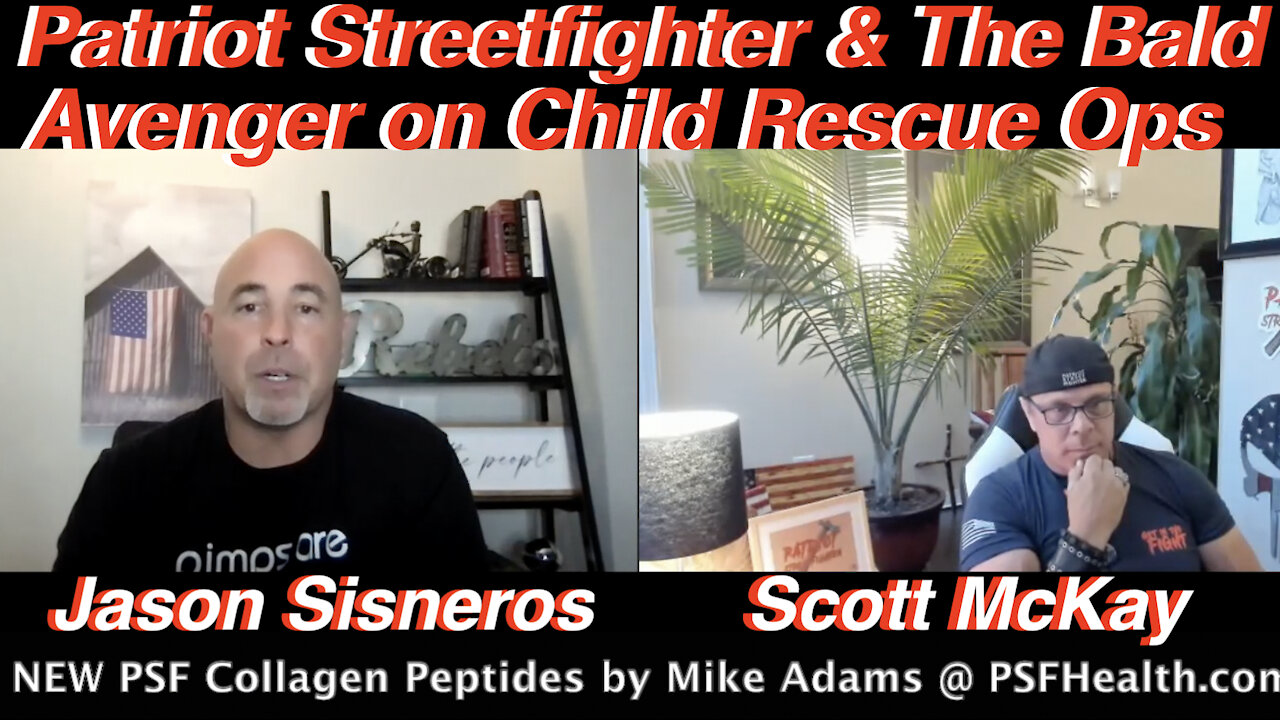 9.17.21 Patriot Streetfighter w/ "Bald Avenger" Jason Sisneros, Child Rescue Ops