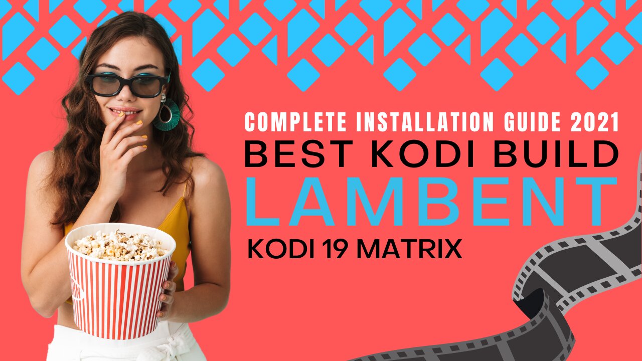 INSTALL THE BEST KODI 19 BUILD (LAMBENT) - 2023 GUIDE