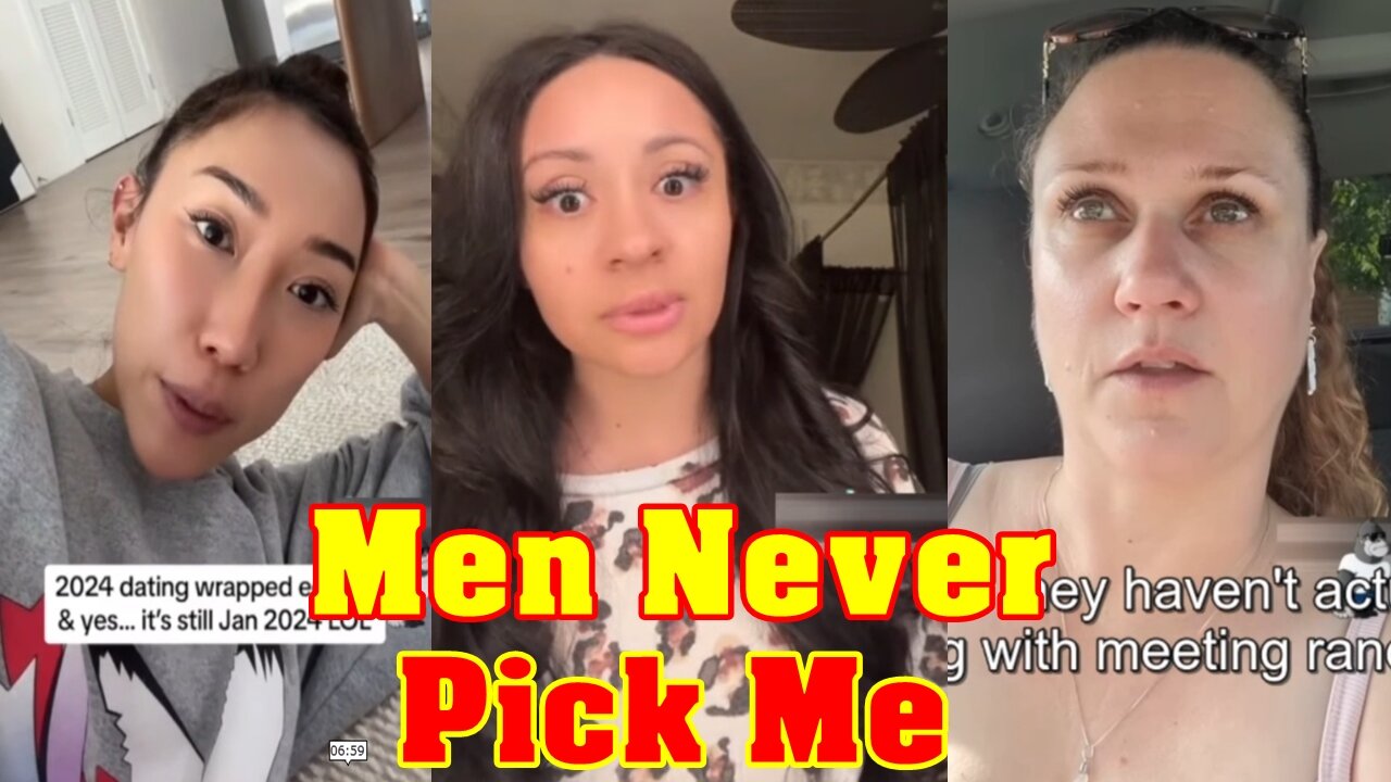 Why Won't Men Pick Me?