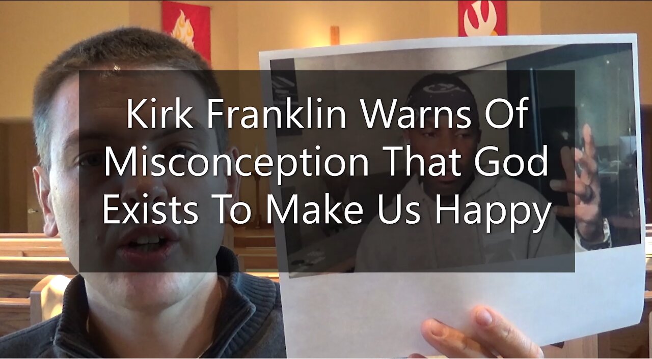 Kirk Franklin Warns of Misconception That God Exists To Make Me Happy