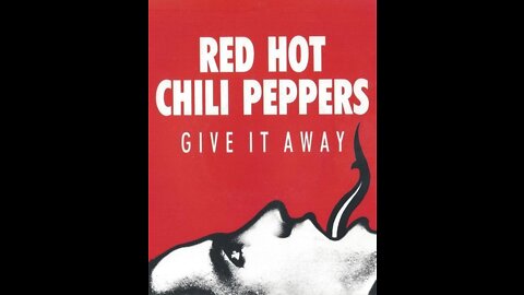 Red Hot Chili Peppers - Give It Away