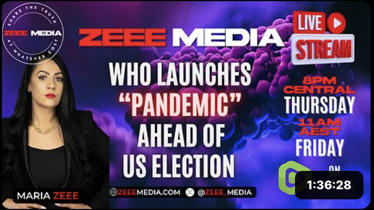 WHO Launches "Pandemic" Ahead of US Election - Maria Zeee LIVE 8PM Central/11AM AEST