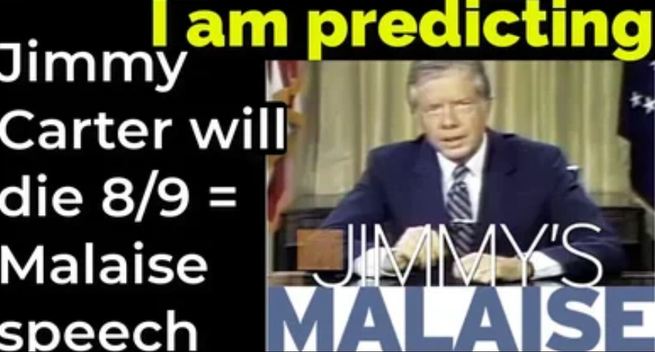 Prediction: Jimmy Carter will die August 9 = "Malaise Speech"