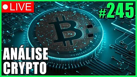 BITCOIN ENTRE A ALTA E A QUEDA! - ANÁLISE CRYPTO #246 - #bitcoin #eth #criptomoedasaovivo