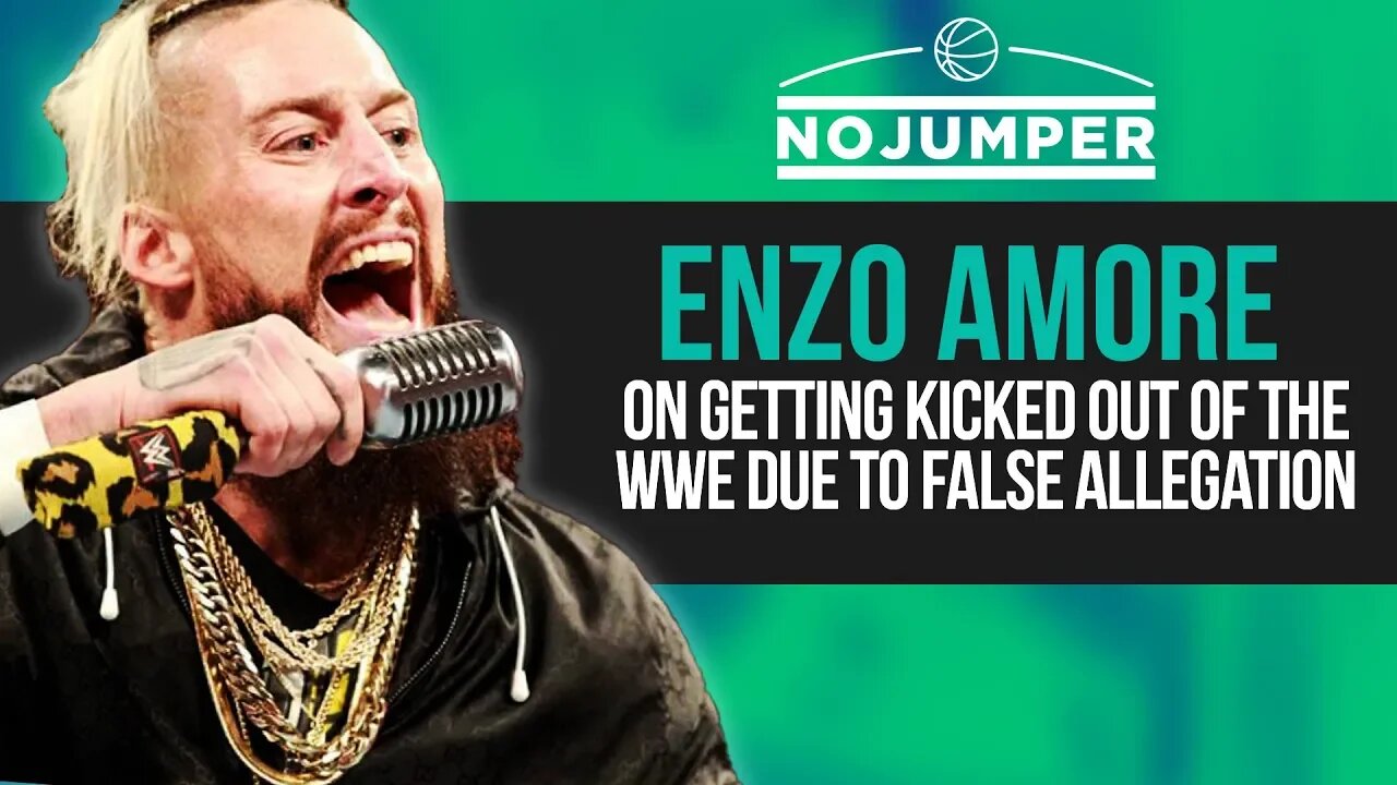 Enzo Amore on Getting Kicked out of the WWE due to False Allegation