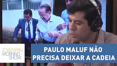 Deputado Paulo Maluf não precisa deixar a cadeia para receber tratamento médico