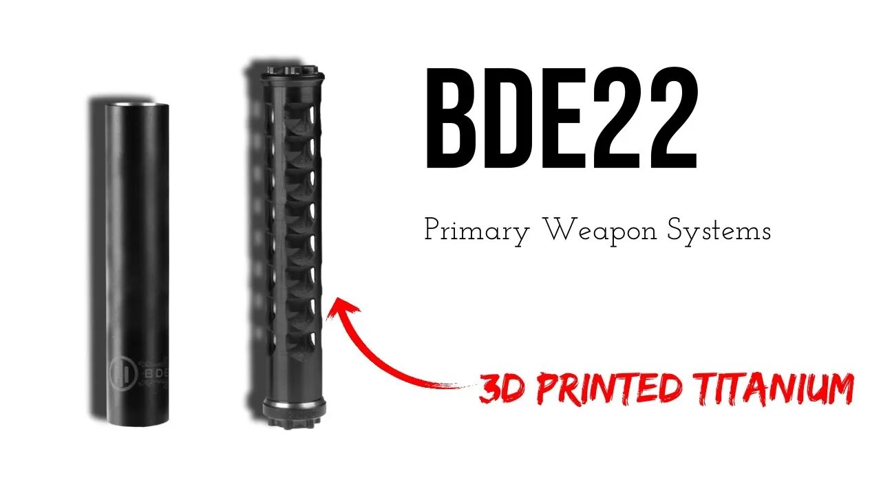 Primary Weapon Systems - BDE 22 Suppressor - 3D Printed Titanium!