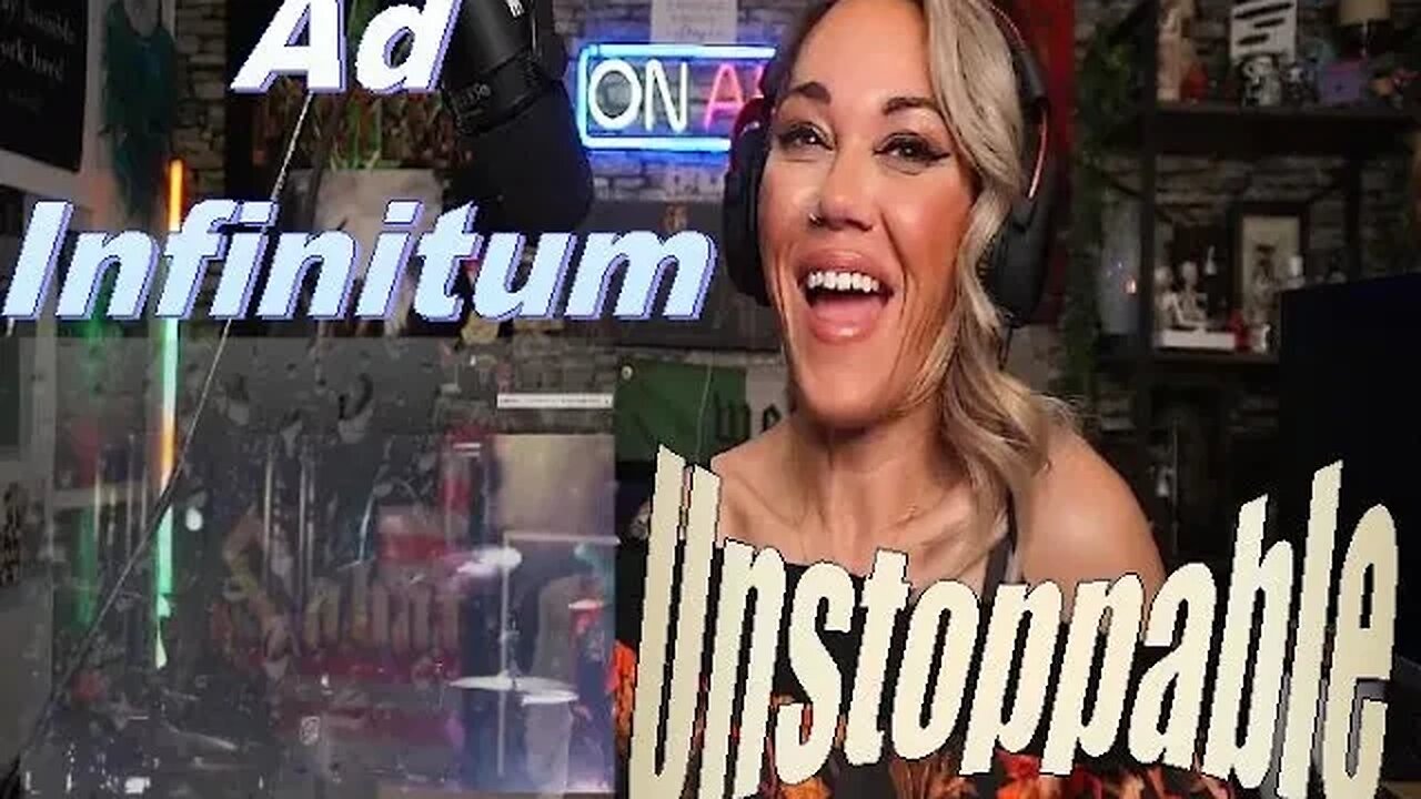 Ad Infinitum - Unstoppable - Live Streaming With Just Jen Reacts @AdInfinitumOfficial