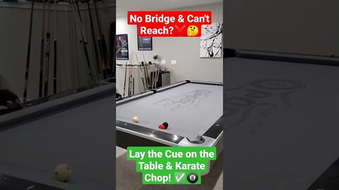 Can't Reach & No Bridge? Karate Chop!! ⚪🎱✅ #billiards #shorts