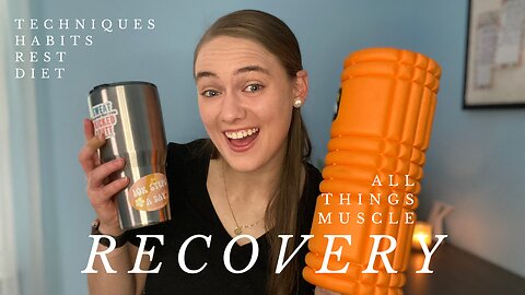 All Things Muscle Recovery: Exploring How Diet, Habits, Temperature, & Rest Can Improve Recovery