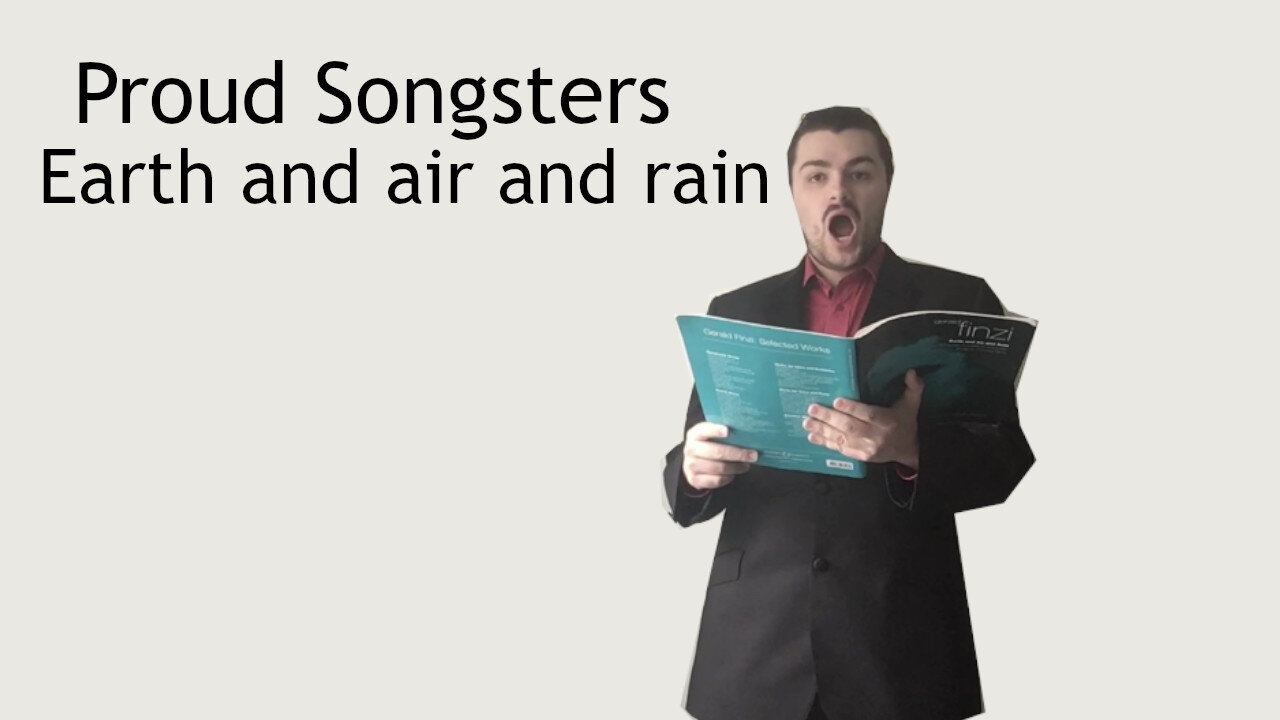 Proud songsters - Earth and air and rain - Finzi