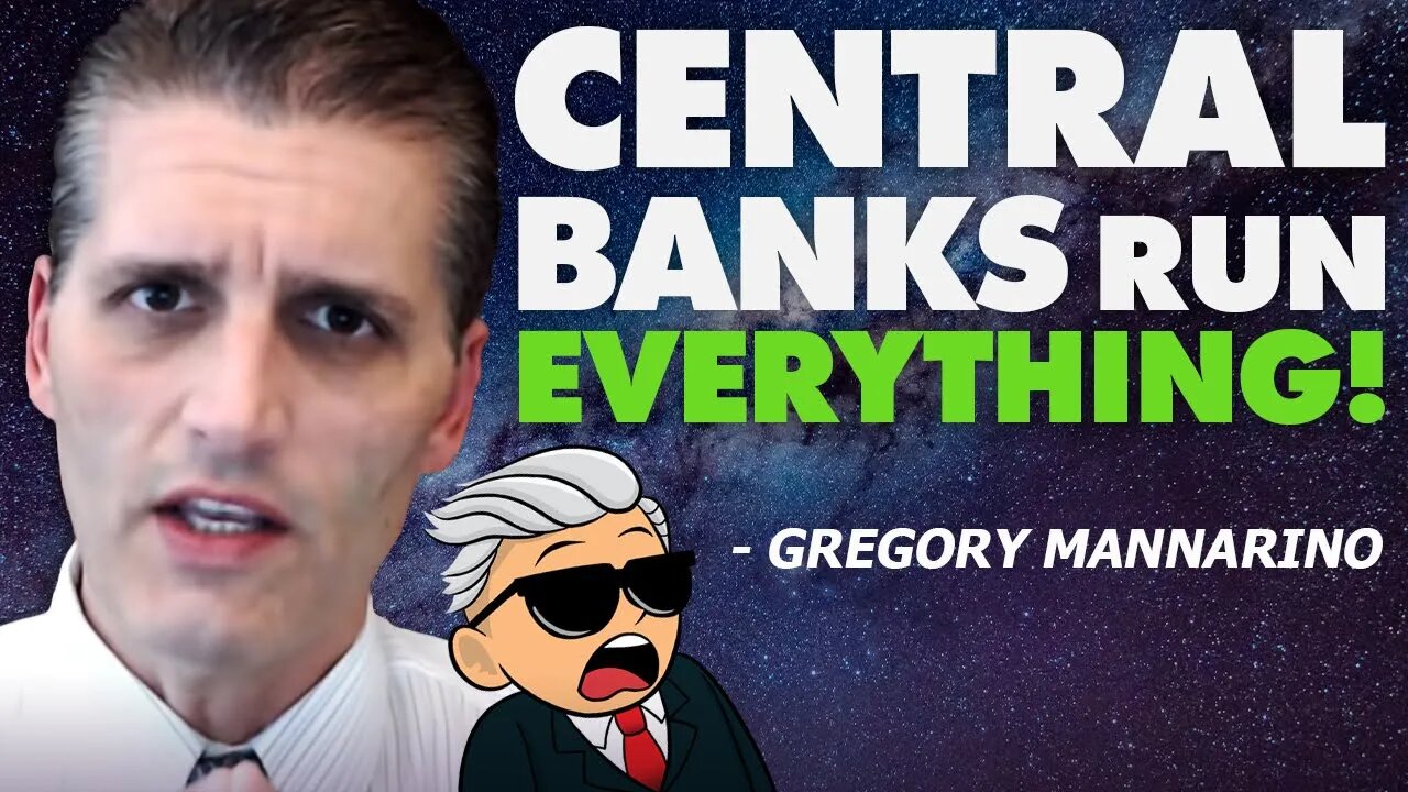 Central Banks RUN Everything | Are They The Real Government? - Gregory Mannarino