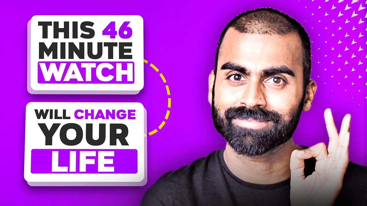 This 46-Minute Watch Will Change Your Life Forever