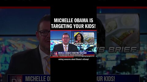 Michelle Obama is Targeting Your Kids!