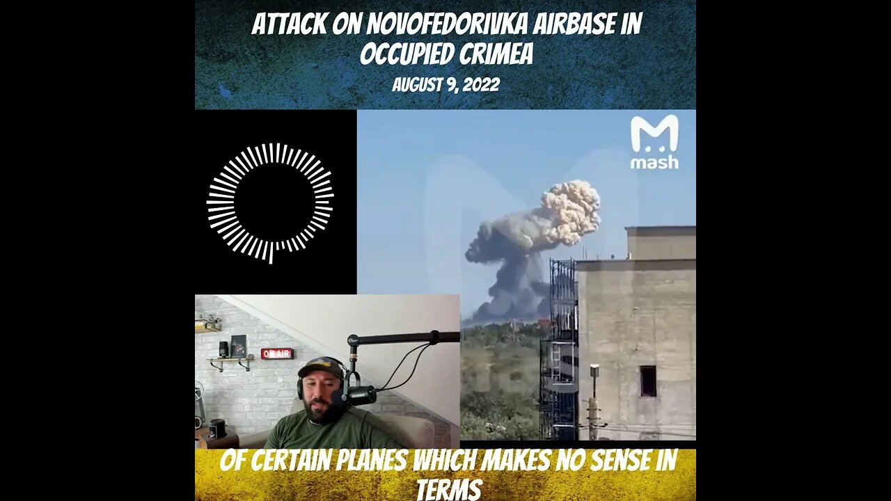 Ukraine Attacks Novofedorivka Airbase in Occupied Crimea - War in Ukraine - August 9th, 2022