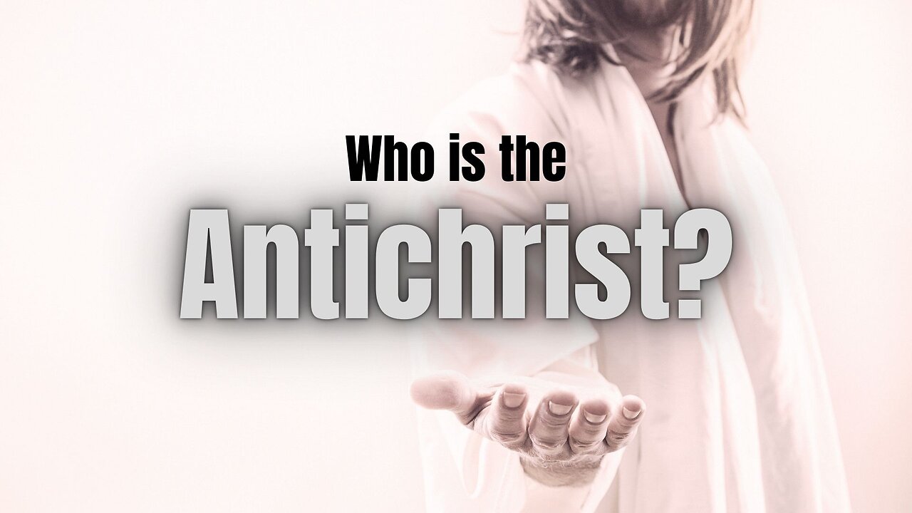 "Who is the Antichrist?" - Worship Service - November 17, 2024