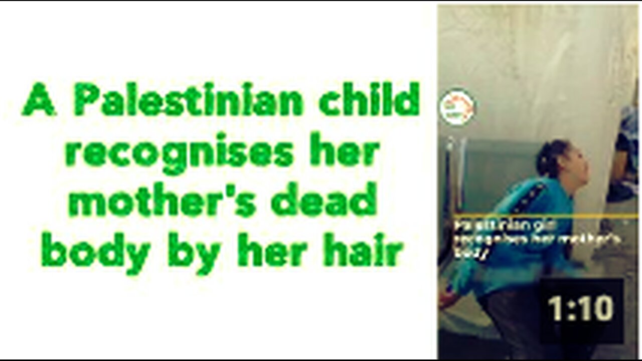 ❗️A Palestinian child recognises her mother's dead body by her hair 🇵🇸