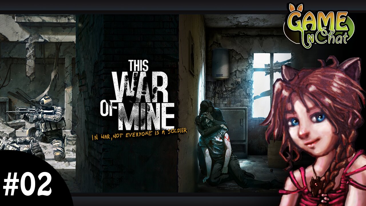 This war of mine #02 Lill