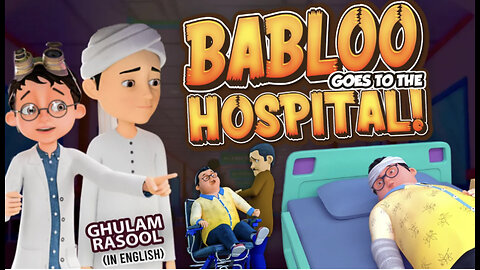 Babloo Goes To The Hospital | Islamic Cartoon | Ghulam Rasool Cartoon in English