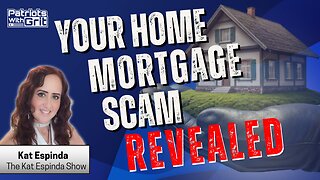 Your Home Mortgage Scam Revealed | Kat Espinda