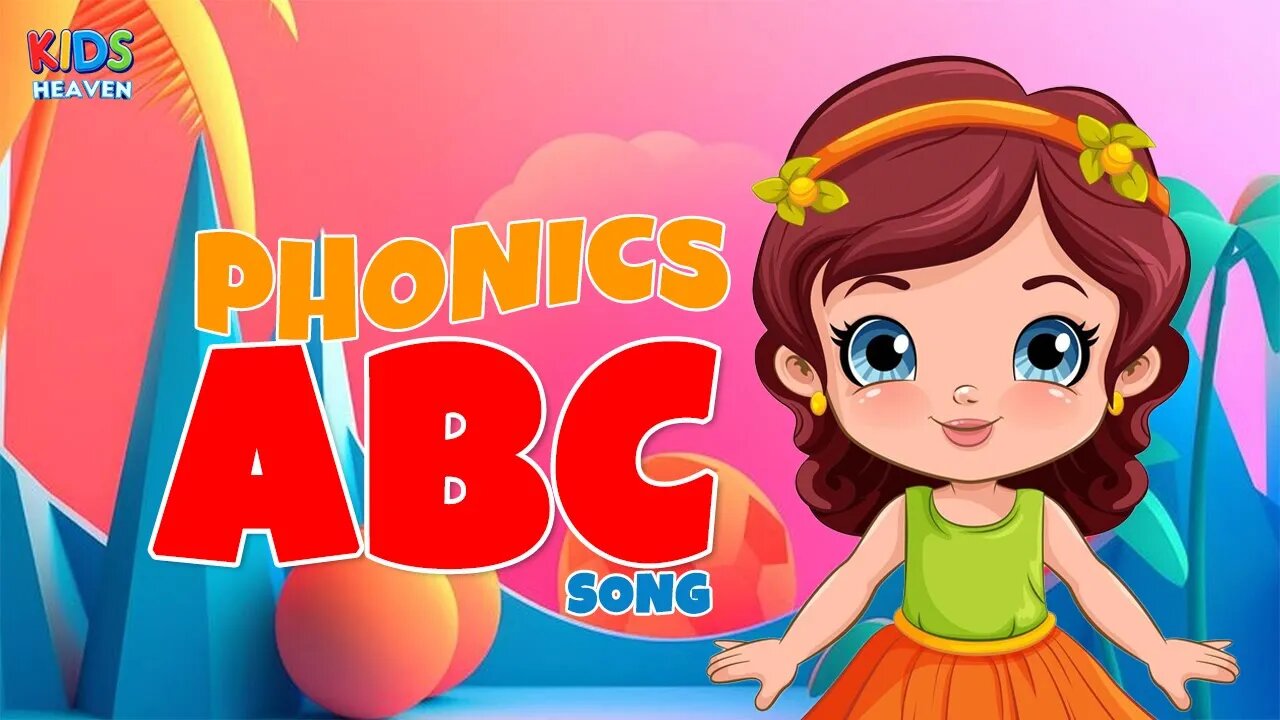 ABC Songs - Phonics Song for Toddlers - ABC - ABC Alphabet Song For Children - ABC Phonics Song