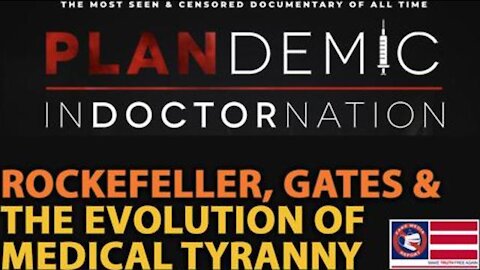 Rockefeller, Gates and The Rise of Medical Tyranny in America - PLAMNDemic InDoctorNation