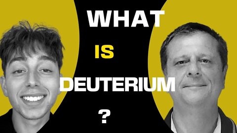 What is Deuterium?