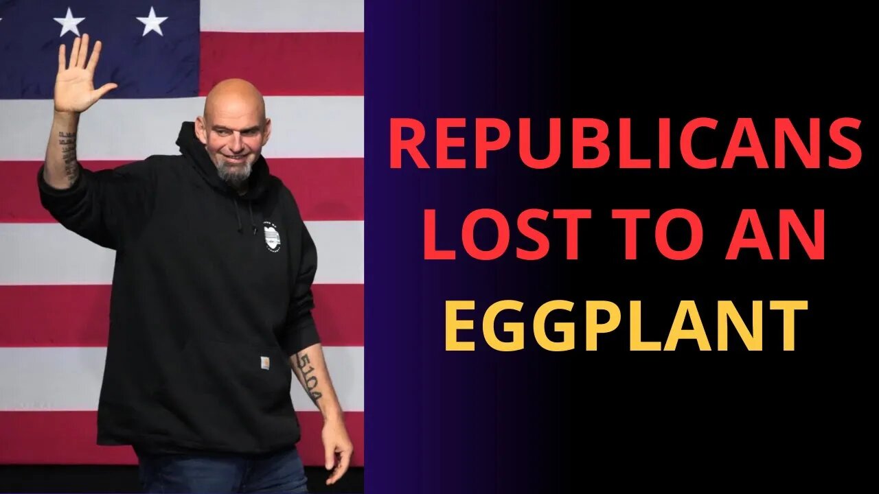 Republicans lost to an Eggplant - reacting to John Fetterman winning a Senate seat in real time.