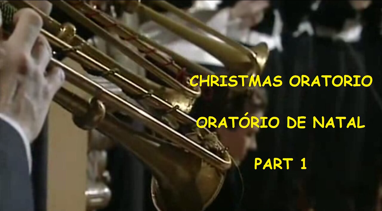 Oratório de Natal | Christmas Oratorio | Part I