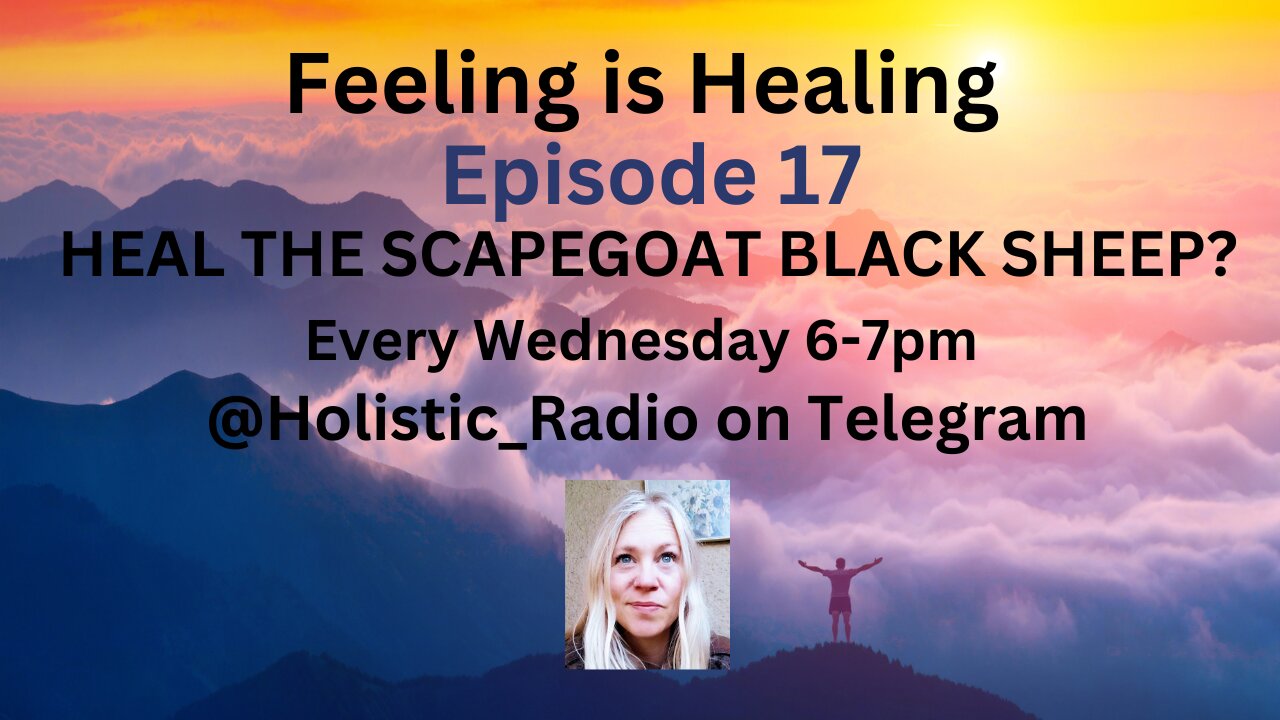 Heal the Scapegoat / Black Sheep? Ep 17 Feeling is Healing Holistic Radio Wed 6-7pm Jenny Luscombe