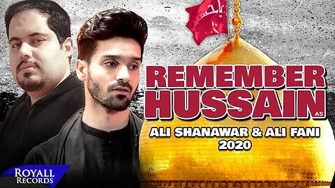 Remember Hussain (English) | Ali Shanawar & Ali Fani | 2020 | 1442