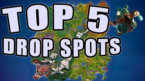 Top 5 Drop Spots Chapter 6 Fortnite!