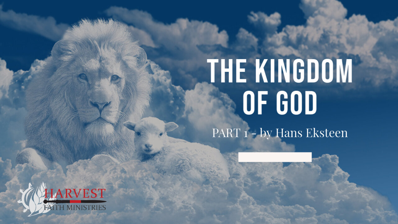Kingdom of God part 1 - by Hans Eksteen
