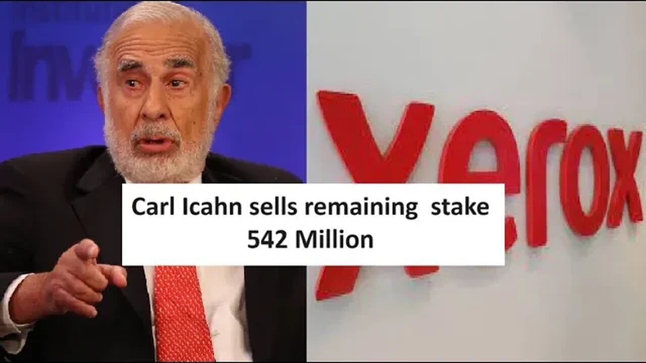 Carl Icahn sells remaining Xerox Stake back to Xerox for $542 Million