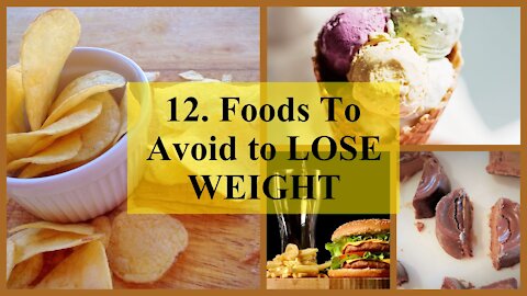 12 Food to Avoid, if you planning to diet