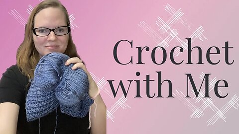 Crochet and Chat with me. What’s been going on.