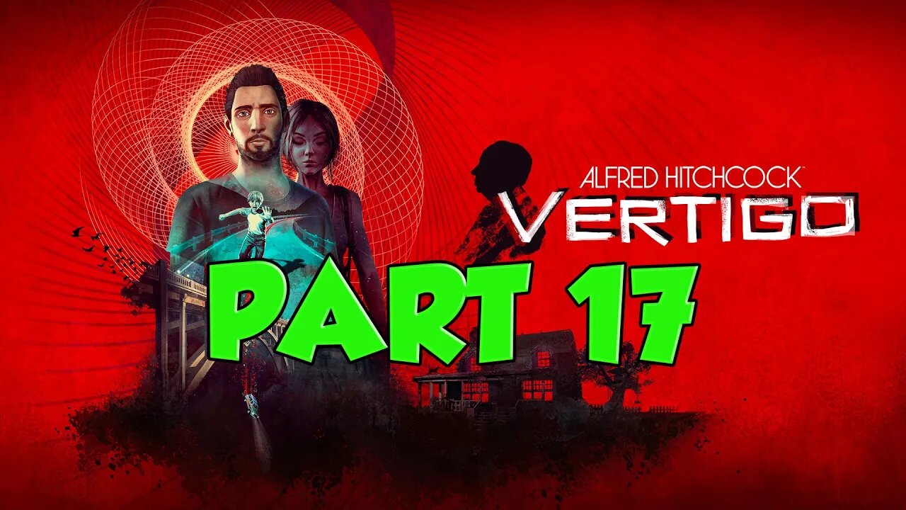 Alfred Hitchcock Vertigo Walkthrough Part 17 | playthrough vertigo