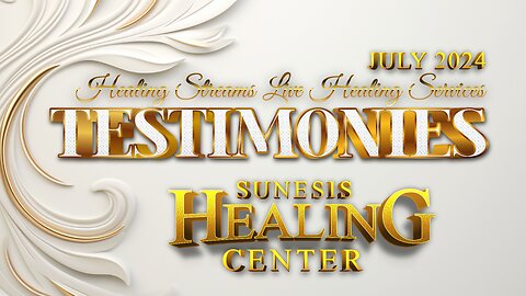 July 2024 Testimonies Healing Streams with Pastor Chris | Sunesis Virtual Center