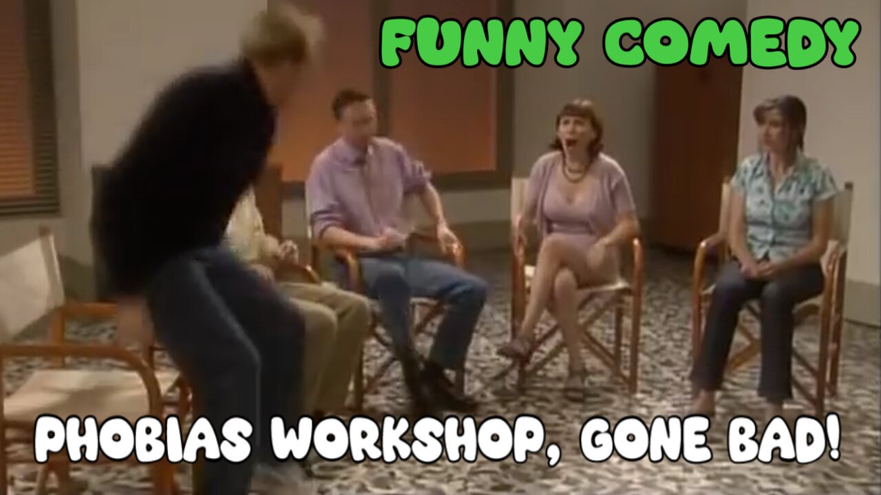 Phobias Workshop, gone bad - Funny Comedy - LaughingSpreeMaster