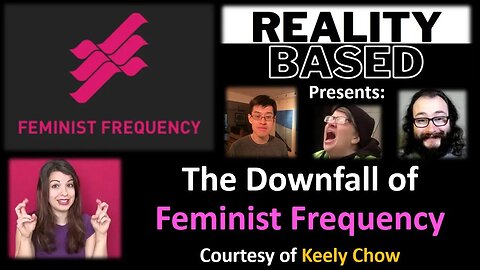My Thoughts on The Downfall of Feminist Frequency (Courtesy of Keely Chow)