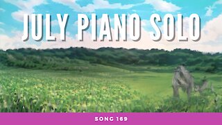 July Piano Solo (song 169, piano, music, Inspired by Julia's Piano Solo from Final Fantasy 8)